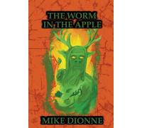The Worm In the Apple: No Greater Good Series, Book Six