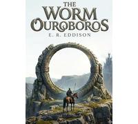 The worm ouroboros: By e r eddison