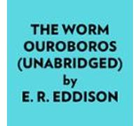 The Worm Ouroboros (unabridged) (audiolibro)