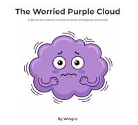 The Worried Purple Cloud: A gentle story about missing someone and staying connected (Growing Up Gently Books)
