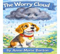 The Worry Cloud (Benji the Beagle's Big Feelings)