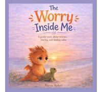 The Worry Inside Me: A gentle story about worries, sharing, and finding calm (Inside Me Series)