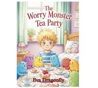 The Worry Monster Tea Party