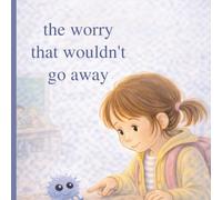 The Worry That Wouldn't Go Away: You Bigger Than Your Worry