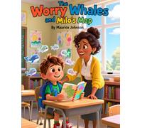 The Worry Whales and Milo's Map
