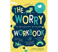 The Worry Workbook: The Worry Warriors' Activity Book