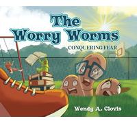 The Worry Worms: Conquering Fear