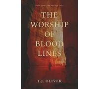 The Worship of Bloodlines (The Brittle Saga)