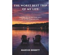 The Worst Best Trip of My Life: A Novel