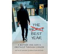 The Worst Best Year - A Mother and Son's Obstacle Through Cancer