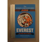 The Worst-Case Scenario Ultimate Adventure 1: Everest: You Decide How to Survive