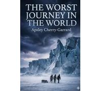 The Worst Journey in the World