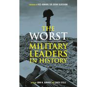 The Worst Miltary Leaders in History