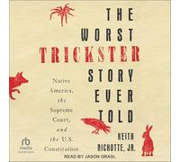 The Worst Trickster Story Ever Told: Native America, the Supreme Court, and the U.S. Constitution