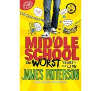 The Worst Years of My Life: 1 (Middle School, 1)