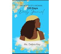 THE WORTH OF A WOMAN: 120 Days Daily Journal