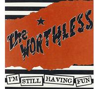 The Worthless - I'm Still Having Fun [Vinilo]