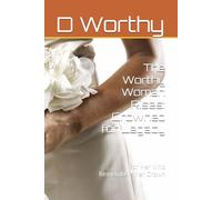 The Worthy Woman Rises: Crowned for Legacy: For Her Who Remembers her Crown