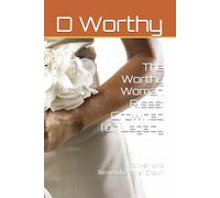 The Worthy Woman Rises: Crowned for Legacy: For Her Who Remembers her Crown