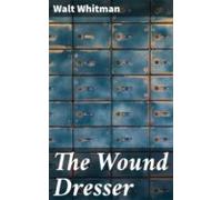 The Wound Dresser (ebook)