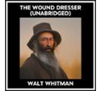 The Wound Dresser (unabridged) (audiolibro)