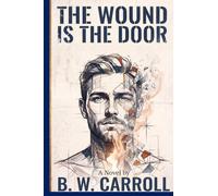 The Wound is the Door