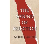 The Wound of Rejection