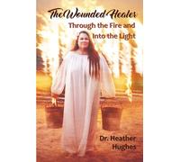 The Wounded Healer: Through the Fire and Into the Light
