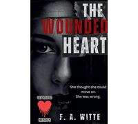 The Wounded Heart