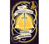 The Wounded Land (The Second Chronicles of Thomas Covenant, Book 1) [Idioma Inglés]