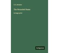 The Wounded Name: in large print