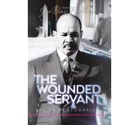 The Wounded Servant And Divine Restoration