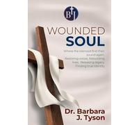 The Wounded Soul:: A Legacy of Healing and Voice Restoration: A Legacy of Healing and Voice Restoration: A Legacy of Healing and Voice Restoration