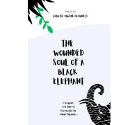 The Wounded Soul of a Black Elephant