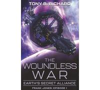 The Woundless War: Earth's Secret Alliance