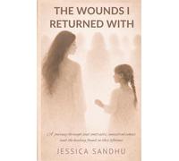 The Wounds I Returned With: A Journey Through Soul Contracts, Ancestral Echoes and the Healing I Found In This lifetime
