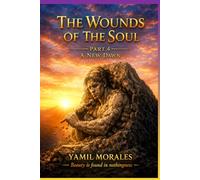 the wounds of the soul a new dawn: beauty is found in nothingness