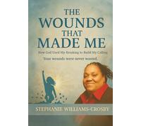 THE WOUNDS THAT MADE ME: How God Used My Breaking to Build My Calling Your wounds were never wasted.