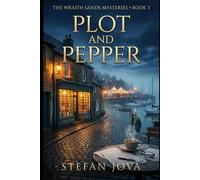 The Wraith Sands Mysteries , Book 3 . Plot and Pepper: A Coastal Literary Mystery Set in a Seaside Bookshop