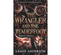 The Wrangler and the Tenderfoot (Wolves of Maddox Ranch Edizione Italiana)