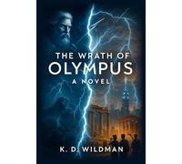 THE WRATH OF OLYMPUS A NOVEL