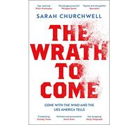 The Wrath to Come: Gone with the Wind and the Lies America Tells