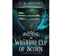 The Wrathful Cup of Scorn: A Medieval Mystery: 2 (Carcassonne Mysteries)