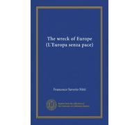 The wreck of Europe (L'Europa senza pace)