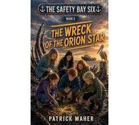 The Wreck of the Orion Star: 5 (Safety Bay Six)