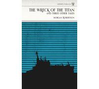 The Wreck of the Titan, and three other tales - Cover Illustrated by Robert Jordan G: (Hermes Publica Classics)