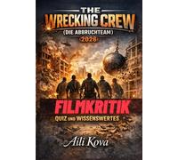THE WRECKING CREW DIE ABBRUCHTEAM 2026 FILMKRITIK: QUIZ UND WISSENSWERTES