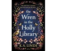 The Wren in the Holly Library: An addictive dark romantasy series inspired by Beauty and the Beast (The Oak & Holly Cycle, 1)