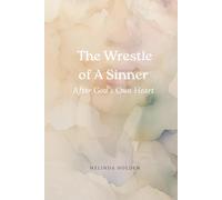 The Wrestle of A Sinner: After God's Own Heart