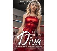The Wrestling Diva: Feminized by the Wrestling Champion